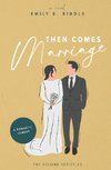 Then Comes Marriage