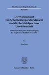 Die Wirksamkeit von Schönheitsreparaturklauseln und die Rechtsfolgen ihrer Unwirksamkeit.