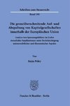 Die grenzüberschreitende Auf- und Abspaltung von Kapitalgesellschaften innerhalb der Europäischen Union.