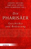 Die Pharisäer - Geschichte und Bedeutung