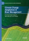 Climate Change Adaptation in River Management