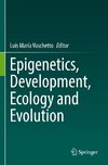 Epigenetics, Development, Ecology and Evolution