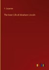 The Inner Life of Abraham Lincoln