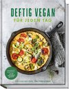 Deftig vegan für jeden Tag