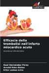 Efficacia della trombolisi nell'infarto miocardico acuto