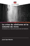 La crise du nihilisme et la volonté de vivre