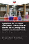 Synthèse de sorbants complexes contenant du soufre et du phosphore