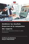 Améliorer les résultats financiers et la composition des rapports