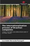 The internationalisation process of Brazilian companies