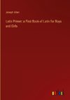 Latin Primer: a First Book of Latin for Boys and Girls