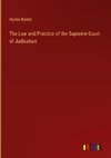 The Law and Practice of the Supreme Court of Judicature