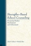 Galassi, J: Strengths-Based School Counseling