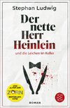 Der nette Herr Heinlein und die Leichen im Keller