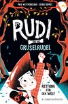 Rudi und das Gruselrudel ¿ Rettung für den Wolf