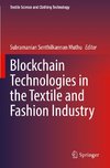 Blockchain Technologies in the Textile and Fashion Industry