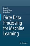 Dirty Data Processing for Machine Learning