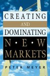 Creating and Dominating New Markets