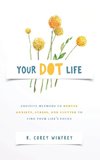 Your DOT Life