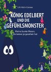 König Edelbert und die Gefühlsmonster