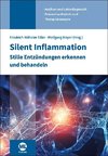 Silent Inflammation - Stille Entzündungen erkennen und behandeln