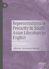 Representations of Precarity in South Asian Literature in English