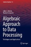 Algebraic Approach to Data Processing