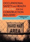 Occupational Safety and Health Simplified for the Construction Industry