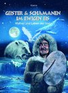 Geister und Schamanen im ewigen Eis