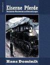 Eiserne Pferde