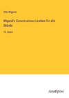 Wigand's Conversations-Lexikon für alle Stände