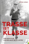 Trasse ist Klasse