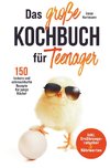 Das große Kochbuch für Teenager für junge Köche!