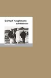 Gerhart Hauptmann auf Hiddensee