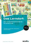 Das LERNDORF: Die kompetenzorientierte Grundschule