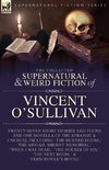 The Collected  Supernatural and Weird  Fiction of  Vincent O'Sullivan