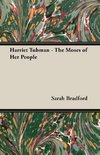 Harriet Tubman - The Moses of Her People