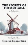 The Secrets of the Old Mill and Other Stories