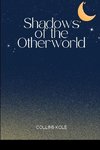 Shadows of the Otherworld