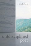 un|disciplined poet