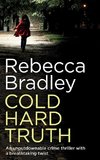 COLD HARD TRUTH an unputdownable crime thriller with a breathtaking twist