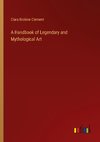 A Handbook of Legendary and Mythological Art