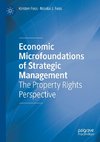 Economic Microfoundations of Strategic Management