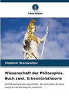 Wissenschaft der Philosophie. Buch zwei. Erkenntnistheorie