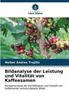 Bildanalyse der Leistung und Vitalität von Kaffeesamen