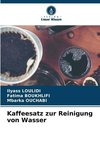 Kaffeesatz zur Reinigung von Wasser