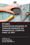 ÉTUDES PHARMACOLOGIQUES ET TOXICOLOGIQUES DU PHASEOLUS LUNATUS CHEZ LE RAT