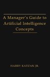 A Manager's Guide to Artificial intelligence Concept