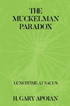 THE MUCKELMAN PARADOX