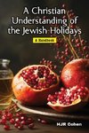 A Christian Understanding of the Jewish Holidays