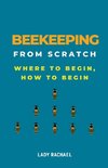 Beekeeping From Scratch